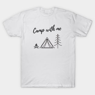 Camp with Me T-Shirt